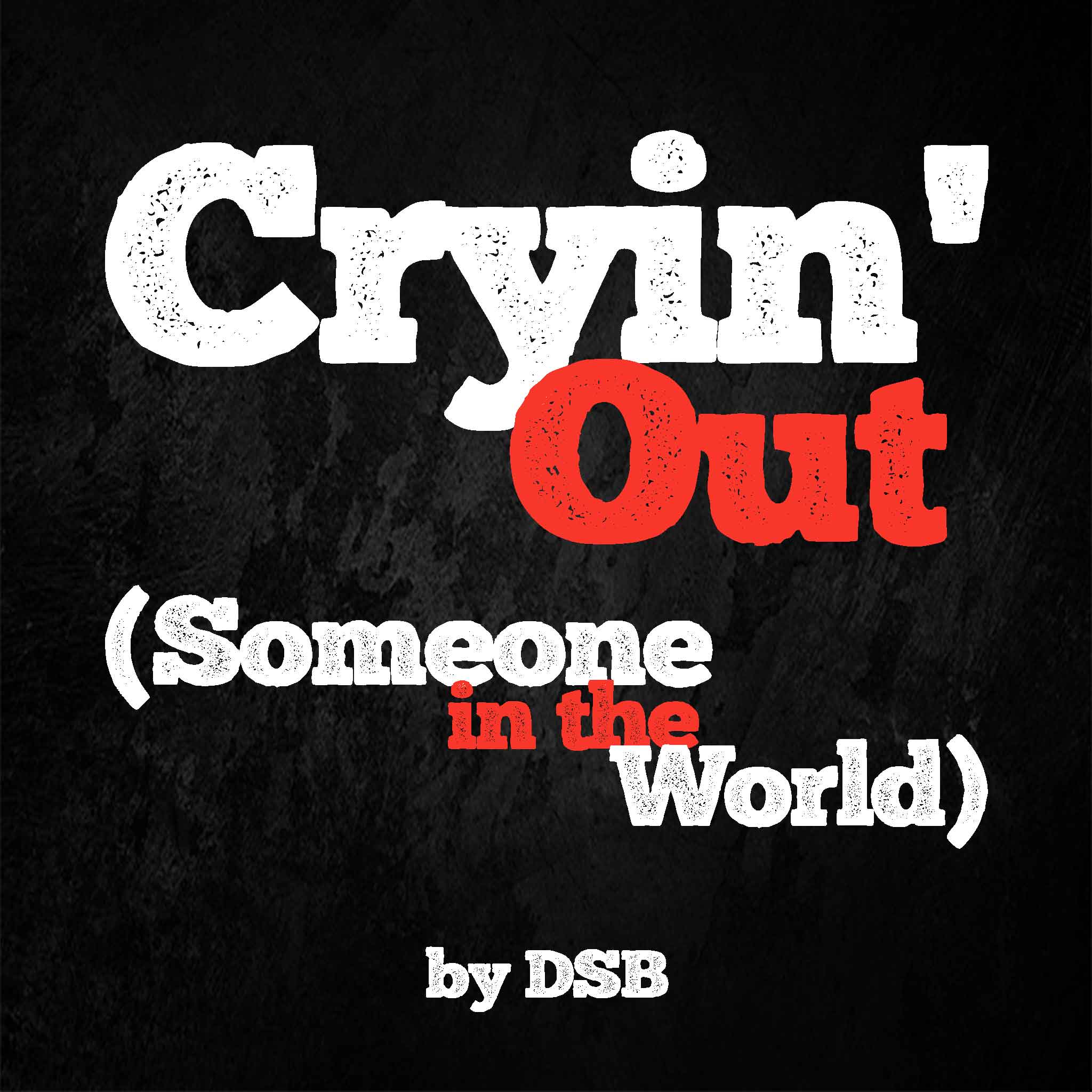 Cryin' Out (Someone In The World) - Single